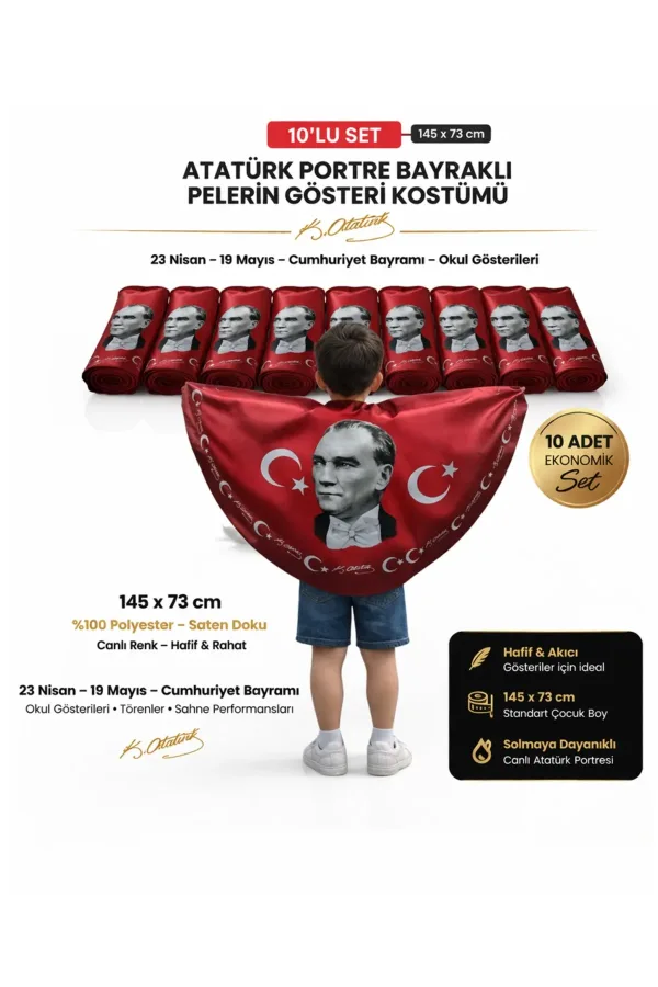 10'lu Set Atatürk Portreleri Bayraklı Pelerin Gösteri Kostümü 145x73cm 10'lu Set Atatürk Portreleri Bayraklı Pelerin Gösteri Kostümü 145x73cm