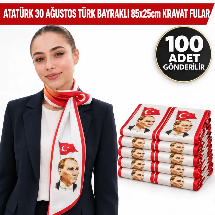 Atatürk 30 Ağustos Türk Bayraklı 85x25cm Kravat Fular 100'lü