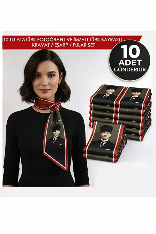 atatürkfularkırmızıserit 10'lu Atatürk Fotoğraflı ve İmzalı Türk Bayraklı Kravat / Eşarp / Fular Set